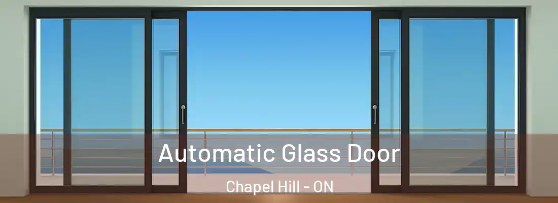  Automatic Glass Door Chapel Hill - ON
