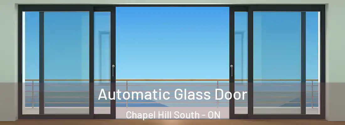  Automatic Glass Door Chapel Hill South - ON
