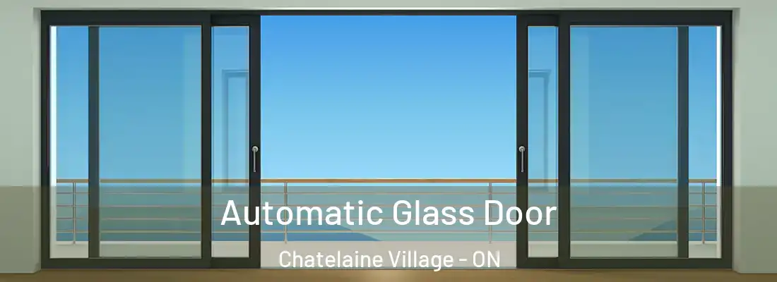  Automatic Glass Door Chatelaine Village - ON
