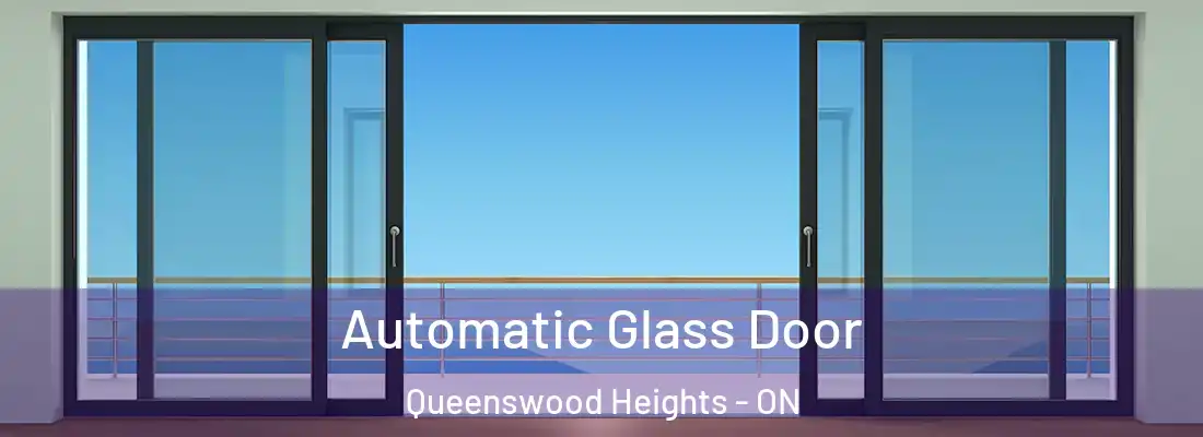  Automatic Glass Door Queenswood Heights - ON