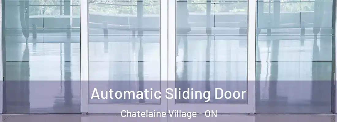  Automatic Sliding Door Chatelaine Village - ON