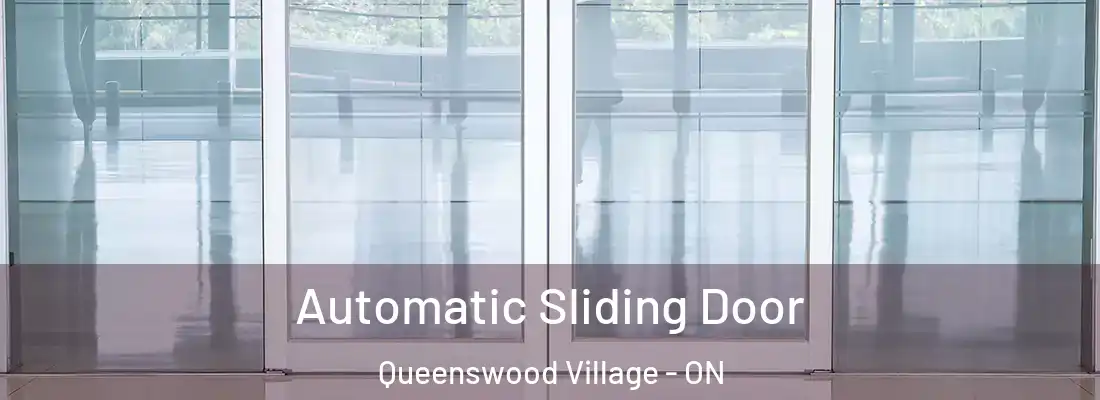  Automatic Sliding Door Queenswood Village - ON