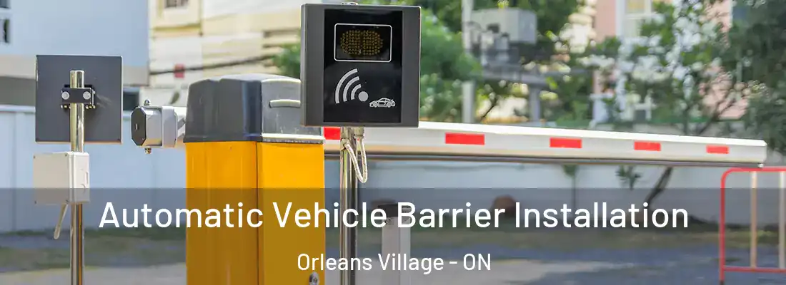  Automatic Vehicle Barrier Installation Orleans Village - ON