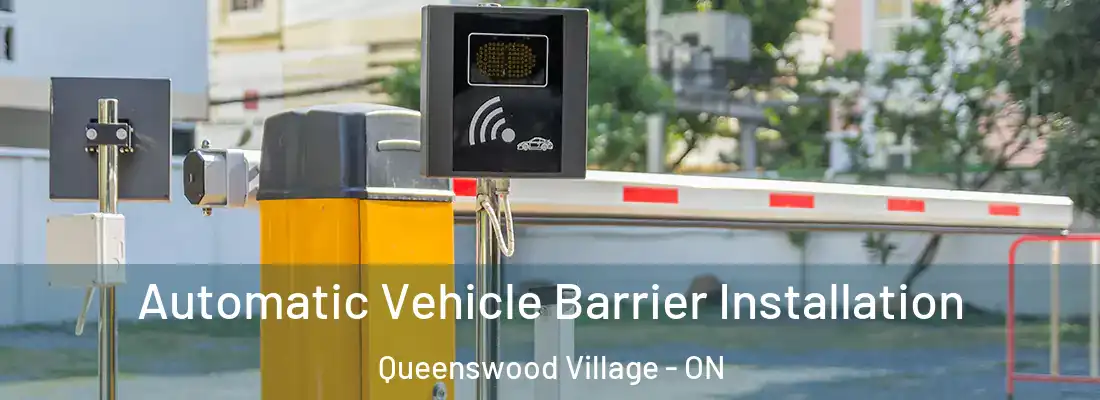  Automatic Vehicle Barrier Installation Queenswood Village - ON
