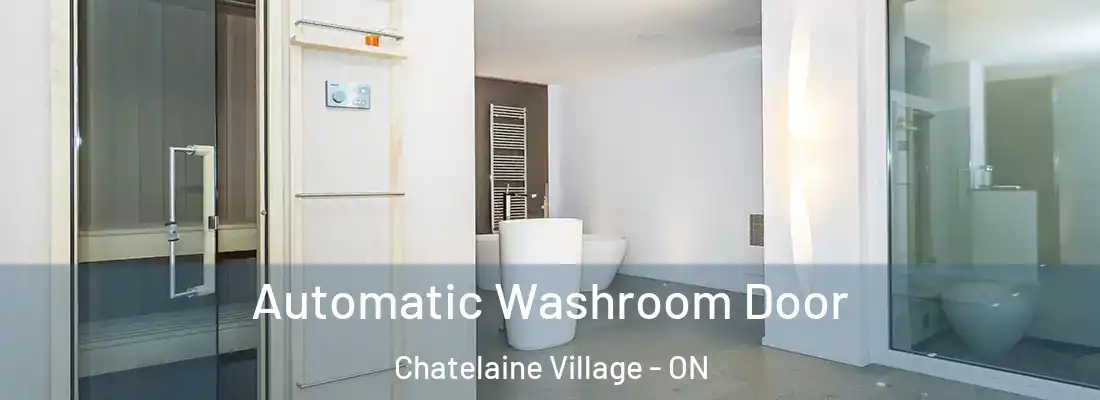  Automatic Washroom Door Chatelaine Village - ON