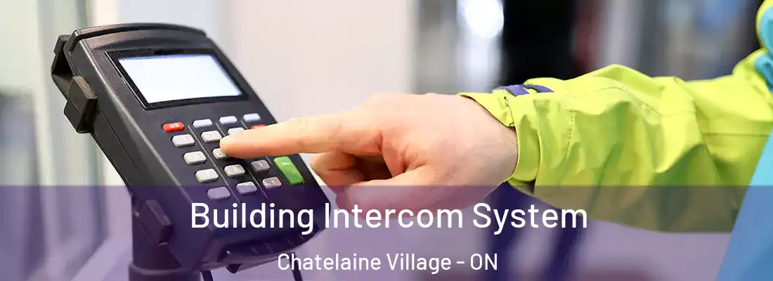  Building Intercom System Chatelaine Village - ON