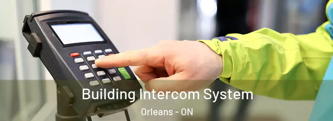  Building Intercom System Orleans - ON