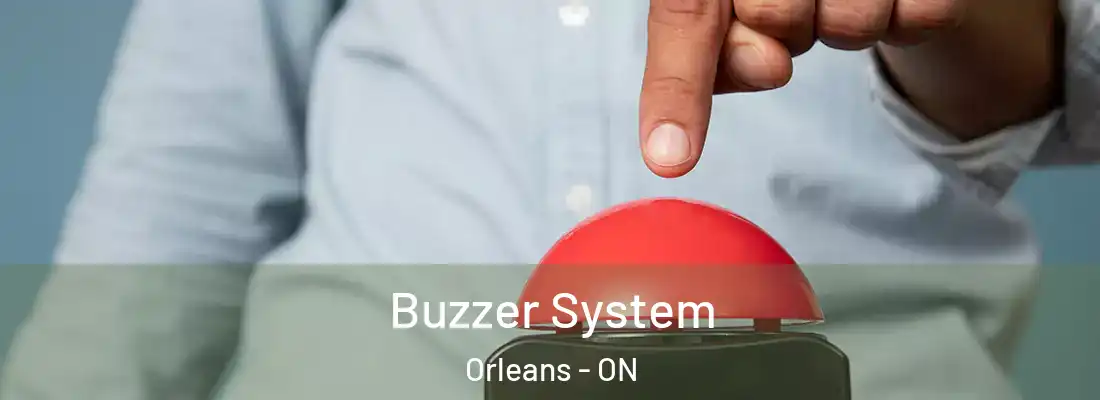  Buzzer System Orleans - ON