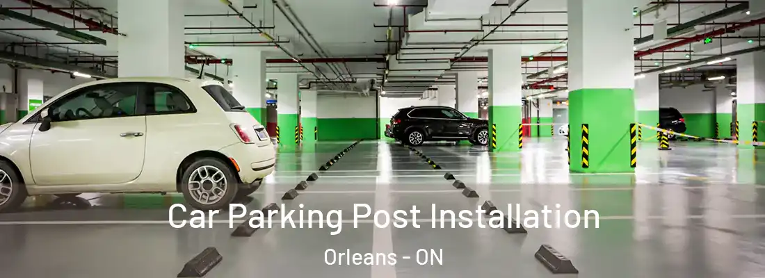  Car Parking Post Installation Orleans - ON