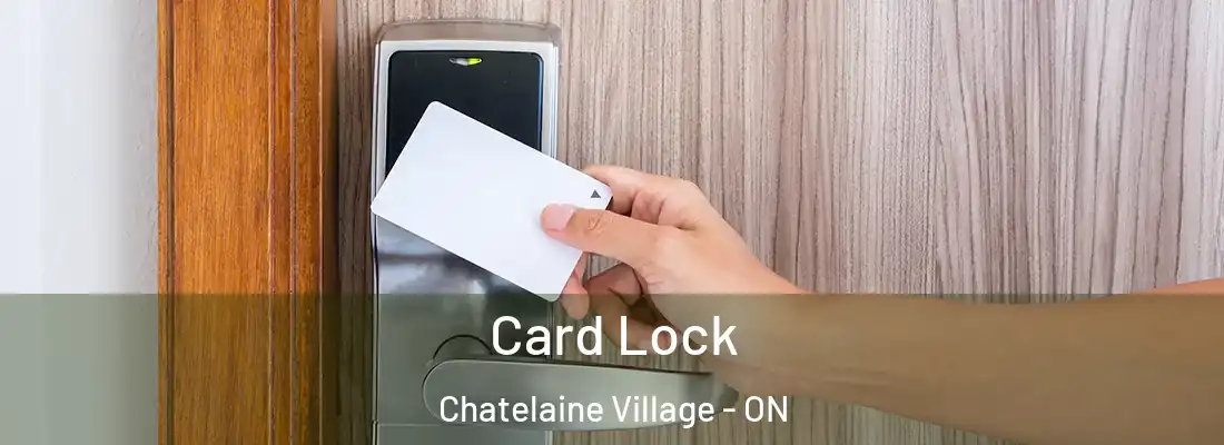  Card Lock Chatelaine Village - ON