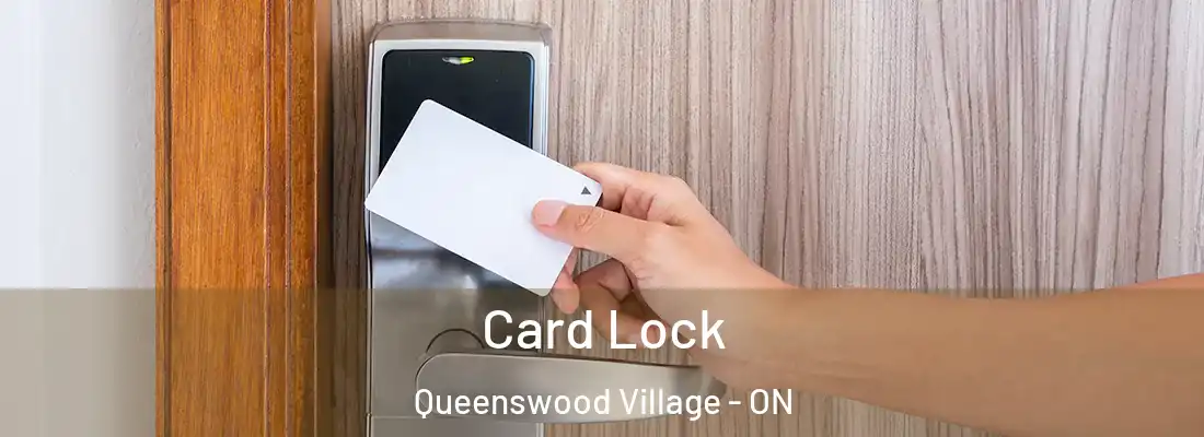  Card Lock Queenswood Village - ON