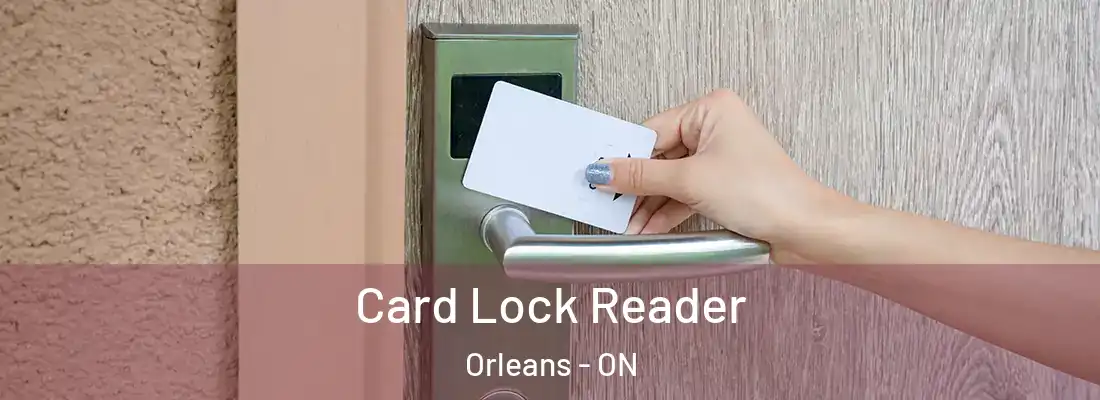  Card Lock Reader Orleans - ON