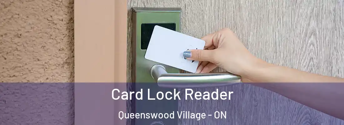 Card Lock Reader Queenswood Village - ON