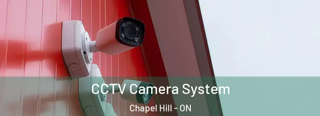  CCTV Camera System Chapel Hill - ON