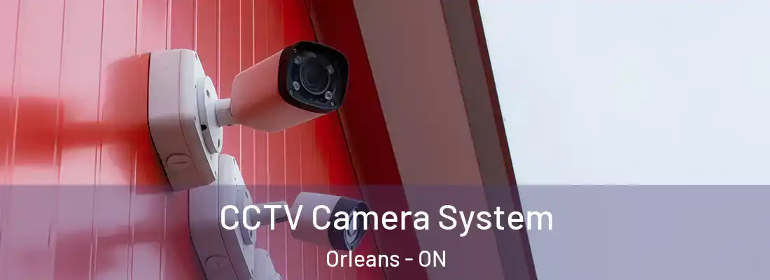 CCTV Camera System Orleans - ON