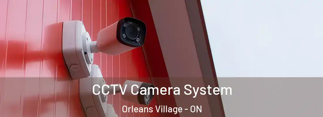  CCTV Camera System Orleans Village - ON