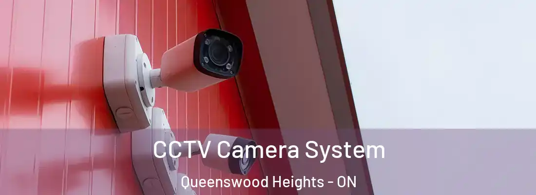  CCTV Camera System Queenswood Heights - ON