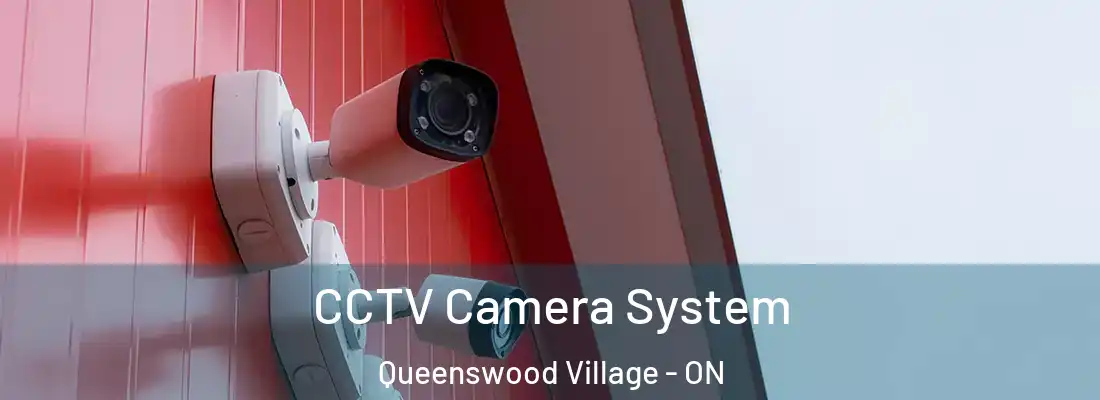  CCTV Camera System Queenswood Village - ON