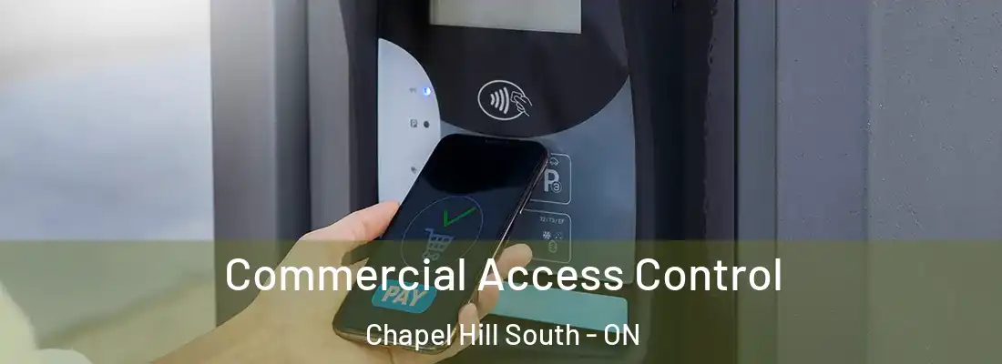  Commercial Access Control Chapel Hill South - ON
