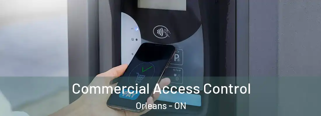  Commercial Access Control Orleans - ON