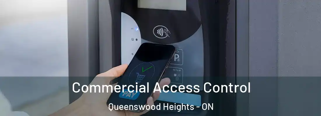  Commercial Access Control Queenswood Heights - ON