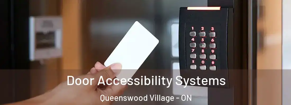  Door Accessibility Systems Queenswood Village - ON