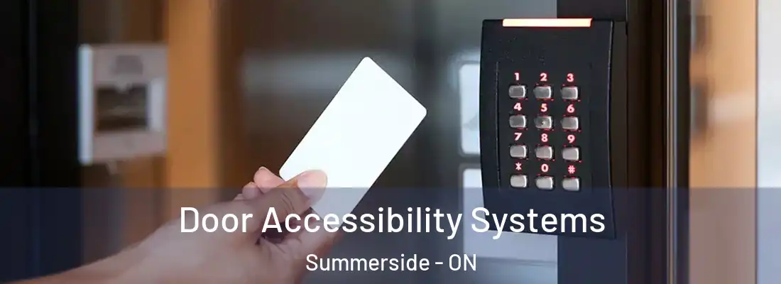  Door Accessibility Systems Summerside - ON