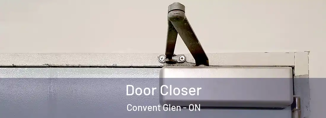  Door Closer Convent Glen - ON
