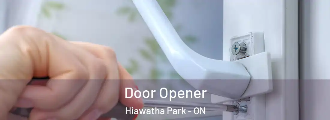  Door Opener Hiawatha Park - ON