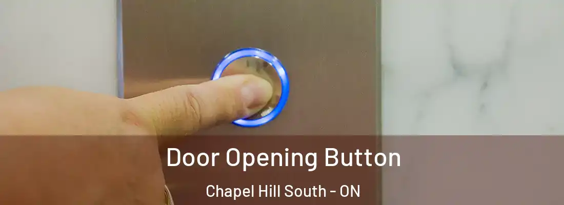  Door Opening Button Chapel Hill South - ON