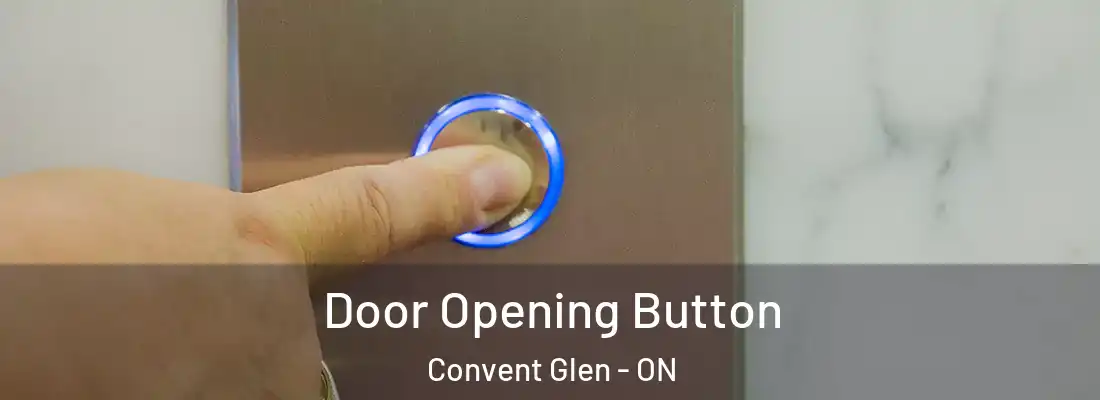  Door Opening Button Convent Glen - ON