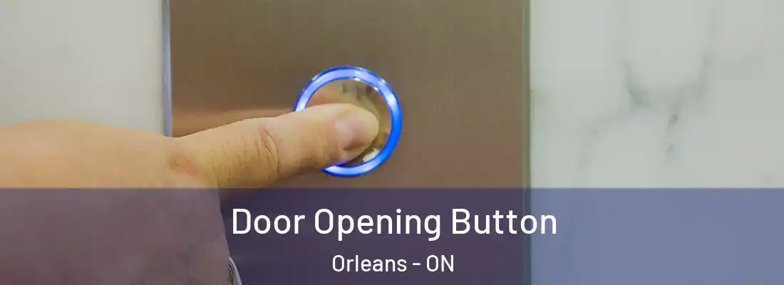  Door Opening Button Orleans - ON