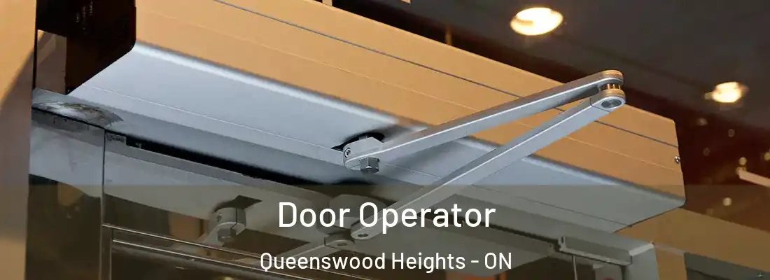  Door Operator Queenswood Heights - ON