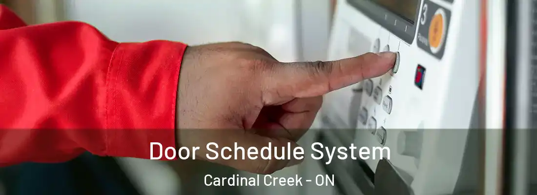  Door Schedule System Cardinal Creek - ON