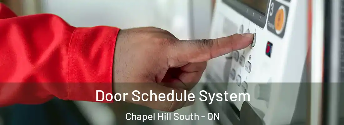  Door Schedule System Chapel Hill South - ON
