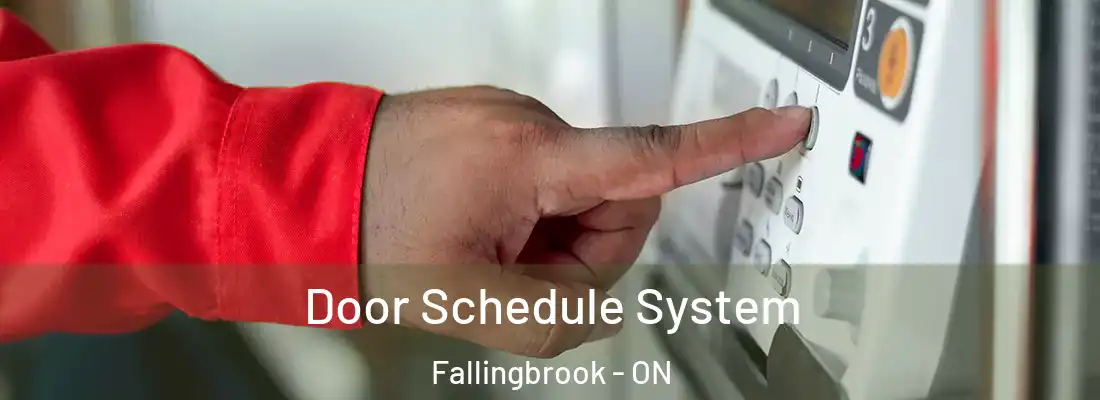  Door Schedule System Fallingbrook - ON