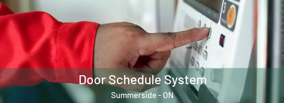  Door Schedule System Summerside - ON