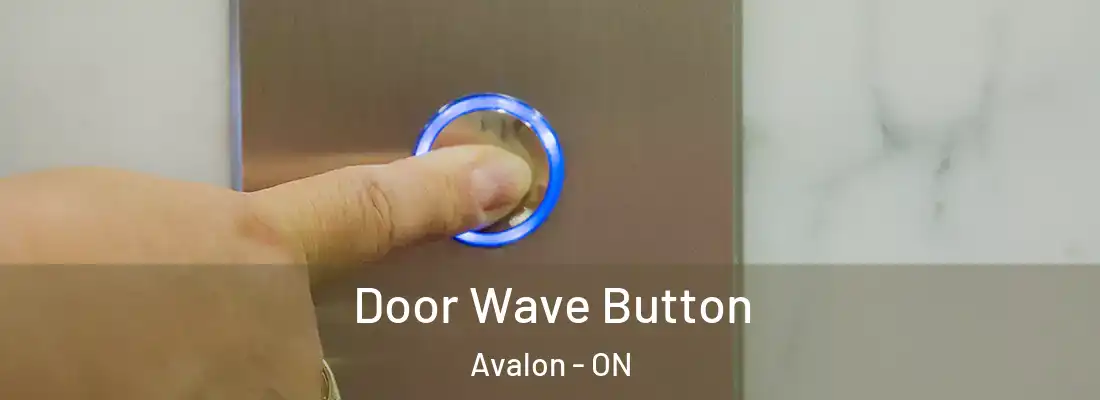  Door Wave Button Avalon - ON