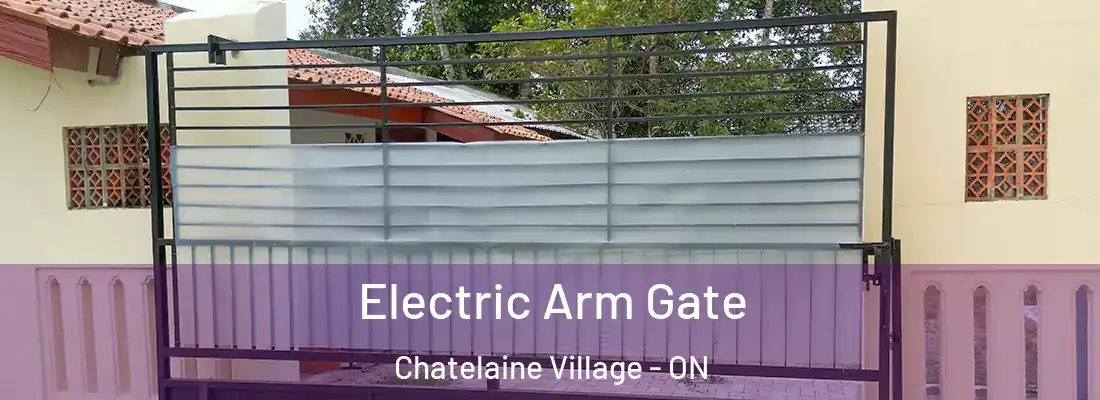  Electric Arm Gate Chatelaine Village - ON