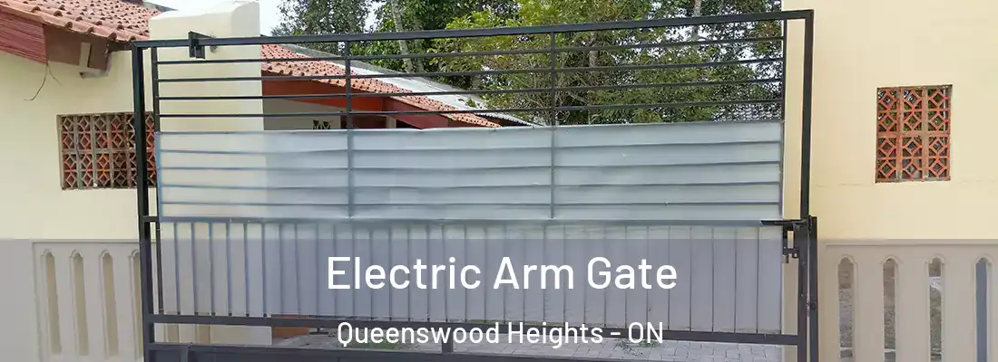  Electric Arm Gate Queenswood Heights - ON