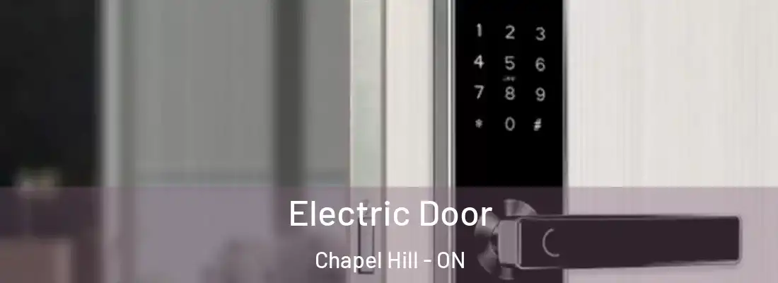  Electric Door Chapel Hill - ON