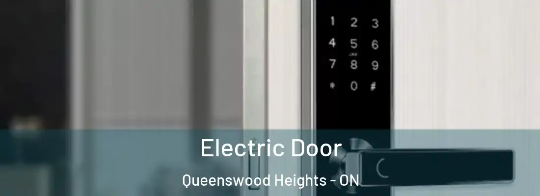  Electric Door Queenswood Heights - ON