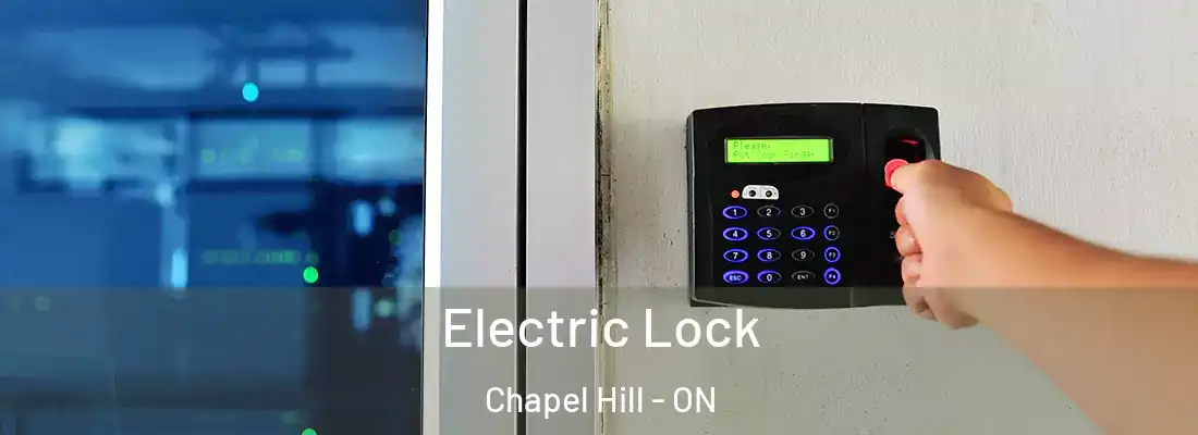  Electric Lock Chapel Hill - ON