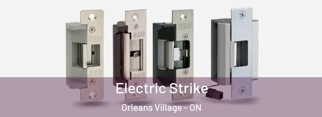  Electric Strike Orleans Village - ON