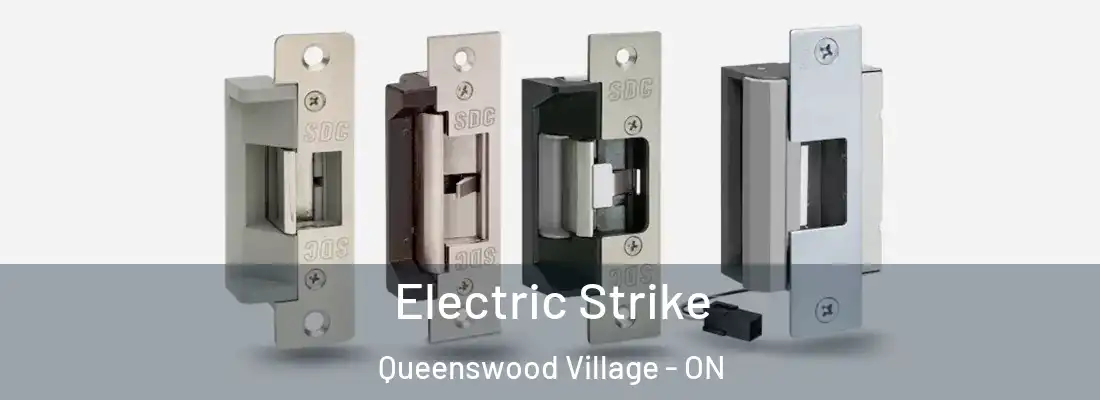  Electric Strike Queenswood Village - ON