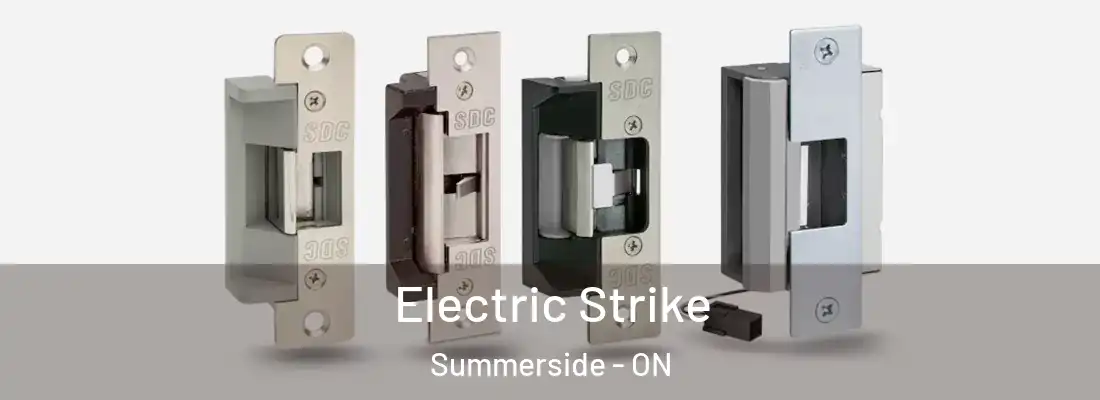  Electric Strike Summerside - ON