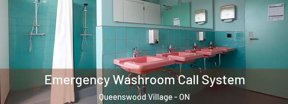  Emergency Washroom Call System Queenswood Village - ON
