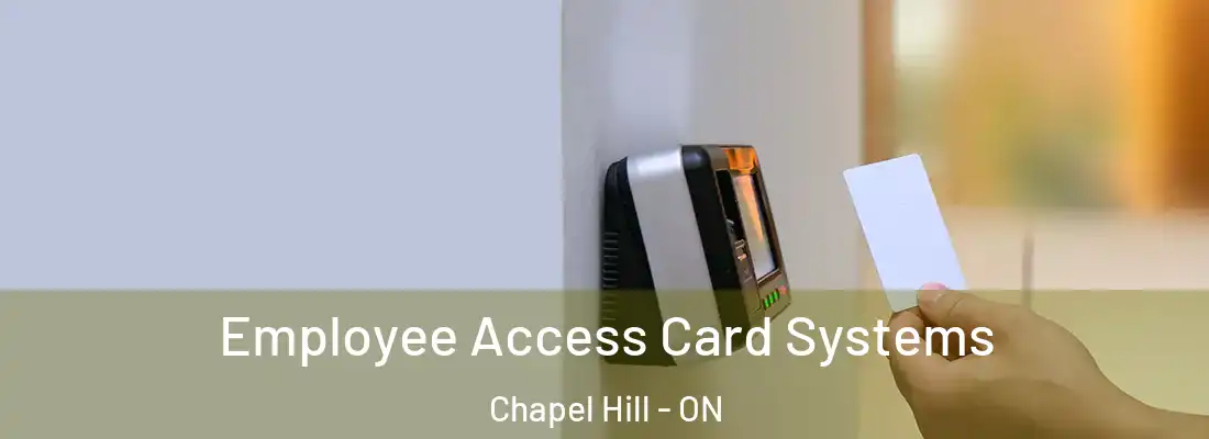  Employee Access Card Systems Chapel Hill - ON