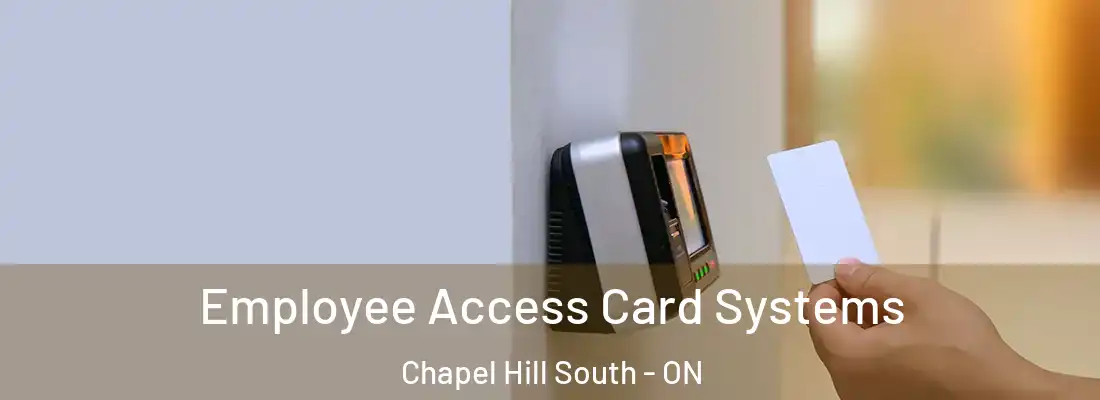  Employee Access Card Systems Chapel Hill South - ON