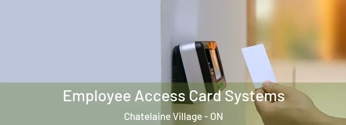  Employee Access Card Systems Chatelaine Village - ON